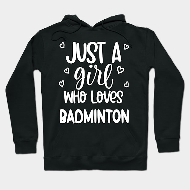 Badminton Funny Girl Woman Gift Suggestion Job Athlete Player Coach Enthusiast Lover Hoodie by familycuteycom